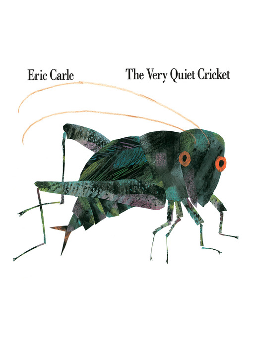 Title details for The Very Quiet Cricket by Eric Carle - Available